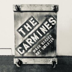 The Carmines – Work Harder, Not Smarter LP